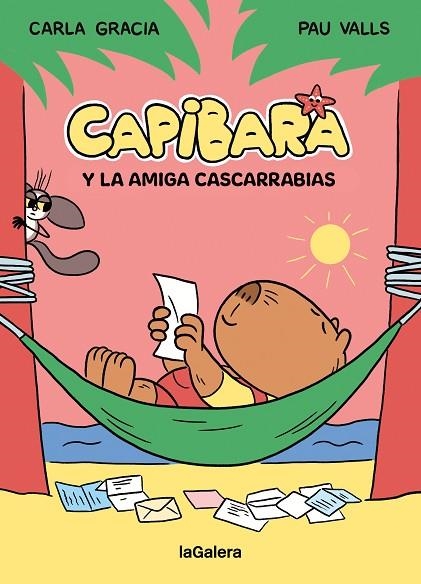 CAPIBARA Y LA AMIGA CASCARRABIAS | 9788424674434 | CARLA GRACIA & PAU VALLS