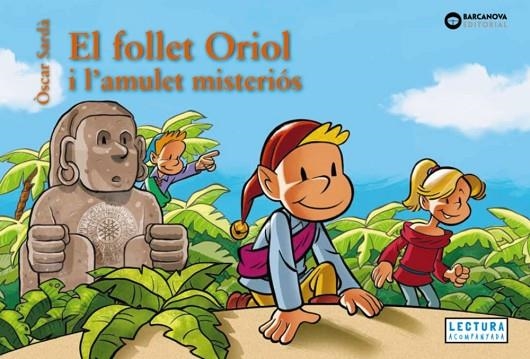 EL FOLLET ORIOL I L'AMULET MISTERIOS | 9788448967475 | OSCAR SARDA