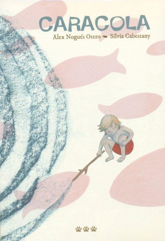 CARACOLA | 9788494402678 | ALEX NOGUES & SILVIA CABESTANY