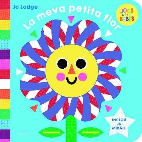LA MEVA PETITA FLOR | 9788447954797 | JO LODGE