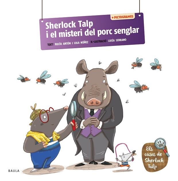 ELS CASOS DE SHERLOCK TALP 03 SHERLOCK TALP I EL MISTERI DEL PORC SENGLAR | 9788447955701 | ROCIO ANTON BLANCO & LOLA NUÑEZ MADRID