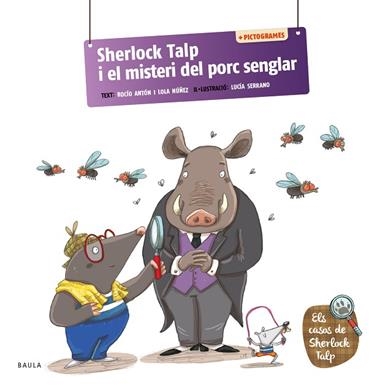 ELS CASOS DE SHERLOCK TALP 03 SHERLOCK TALP I EL MISTERI DEL PORC SENGLAR | 9788447955701 | ROCIO ANTON BLANCO & LOLA NUÑEZ MADRID