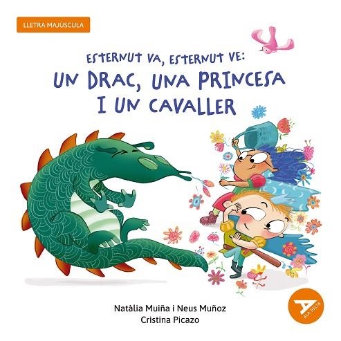 ESTERNUT VA ESTERNUT VE UN DRAC UNA PRINCESA I UN CAVALLER | 9788447955862 | NATALIA MUIÑA SIXTO & NEUS MUÑOZ ESPAÑA