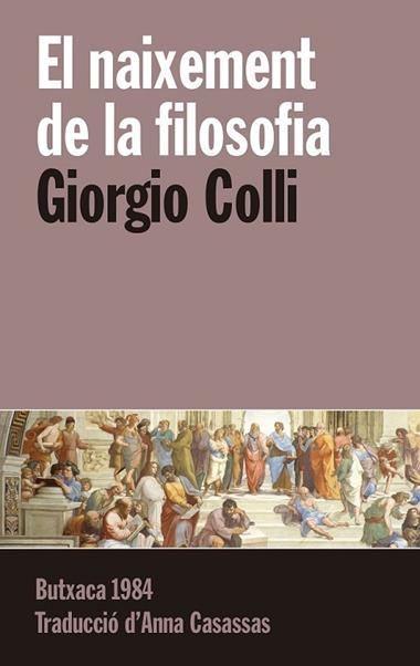 EL NAIXEMENT DE LA FILOSOFIA | 9788415091257 | GIORGIO COLLI