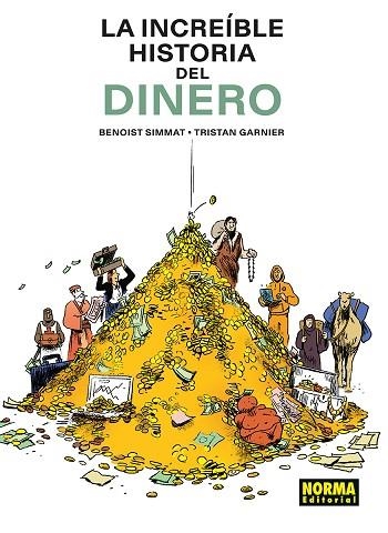 LA INCREIBLE HISTORIA DEL DINERO | 9788467981940 | BENOIST SIMMAT & TRISTAN GARNIER