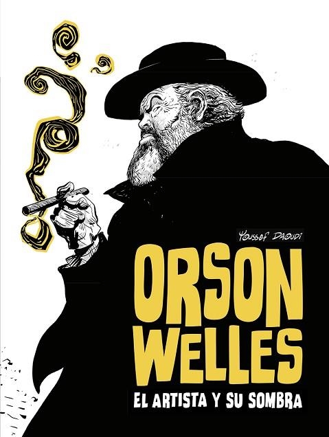 ORSON WELLES EL ARTISTA Y SU SOMBRA | 9788467981711 | YOUSSEF DAOUDI