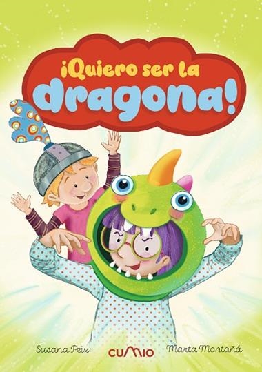 QUIERO SER LA DRAGONA | 9788482897974 | SUSANA PEIX & MARTA MONTAÑA