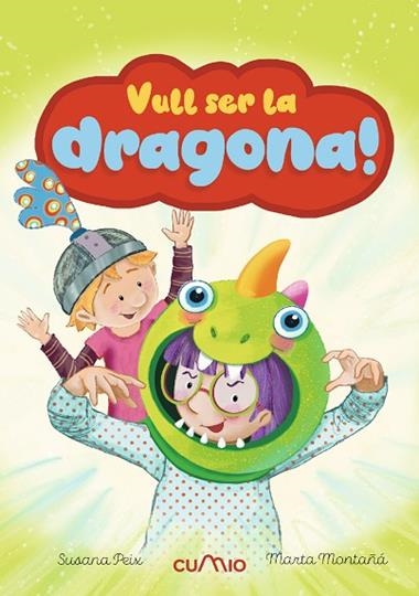 VULL SER LA DRAGONA! | 9788482897998 | SUSANA PEIX & MARTA MONTAÑA