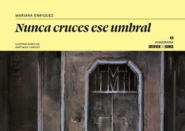 Nunca cruces ese umbral | 9788433949165 | Mariana Enriquez
