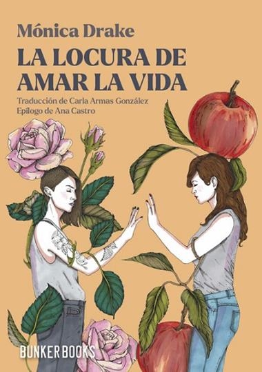 La Locura de amar la vida | 9791399109122 | Monica Drake