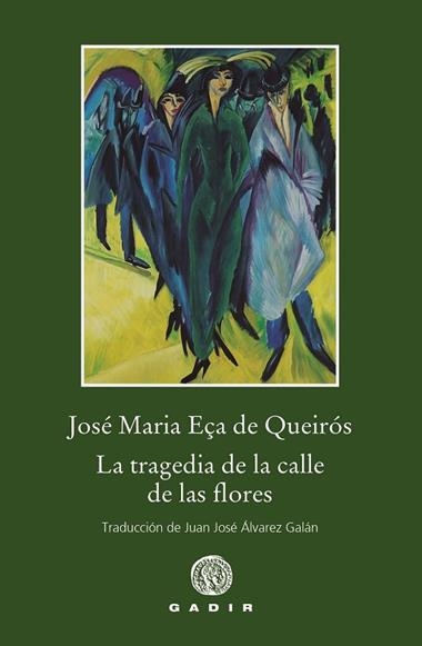 La Tragedia de la calle de las flores | 9788412927726 | Jose Maria Eça De Queiros