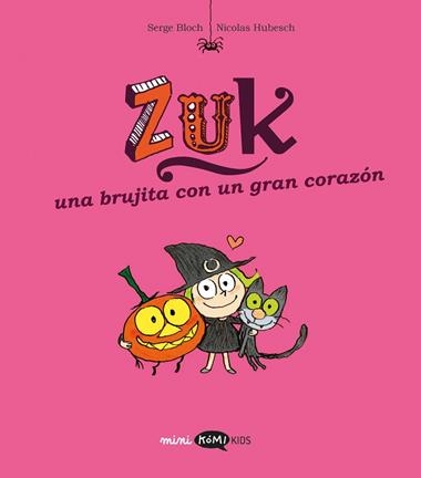 Zuk 06 Una brujita con un gran corazon | 9791387744229 | Serge Bloch