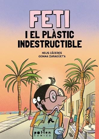 Feti i el plastic indestructible | 9788410255418 | Neus Caceres &  Gemma ZaragUeta