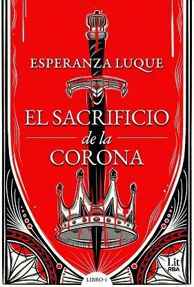 El Sacrificio de la corona | 9788411329767 | Esperanza Luque
