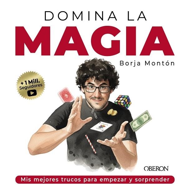 DOMINA LA MAGIA. LOS MEJORES TRUCOS PARA SORPRENDER | 9791387775209 | BOTJA MONTON