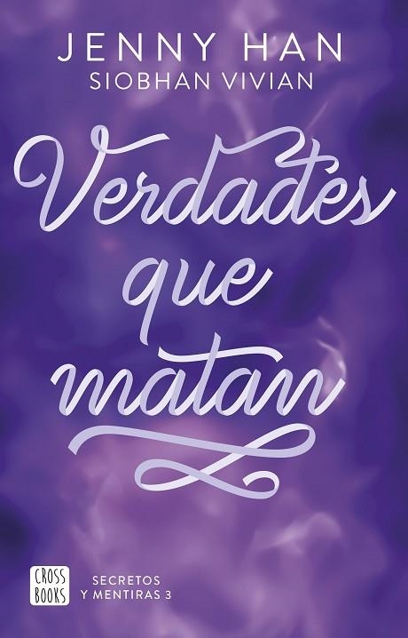 SECRETOS Y MENTIRAS 03 VERDADES QUE MATAN | 9788408316640 | JENNY HAN & SIOBHAN VIVIAN