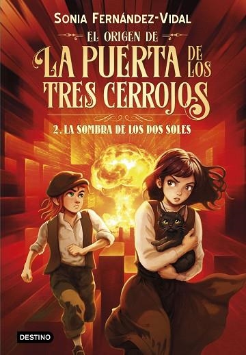 EL ORIGEN DE LA PUERTA DE LOS TRES CERROJOS 02 LA SOMBRA DE LOS DOS SOLES | 9788408316503 | SONIA FERNANDEZ-VIDAL