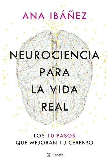 NEUROCIENCIA PARA LA VIDA REAL | 9788408317210 | ANA IBAÑEZ