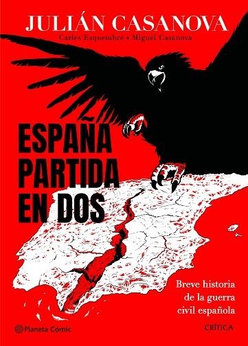 ESPAÑA PARTIDA EN DOS | 9788491998686 | CARLES ESQUEMBRE & MIGUEL CASANOVA