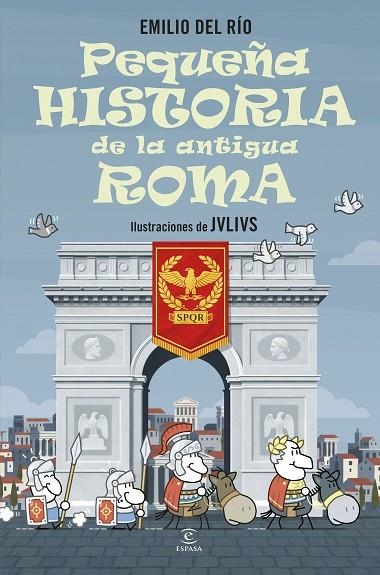 PEQUEÑA HISTORIA DE LA ANTIGUA ROMA | 9788467080476 | EMILIO DEL RIO & JULIUS