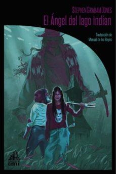 El angel del lago Indian | 9791399008623 | STEPHEN GRAHAM JONES