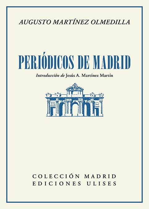 Periodicos de Madrid | 9788419026293 | AUGUSTO MARTINEZ OLMEDILLA