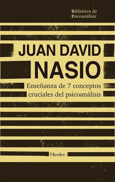 ENSEñANZA DE 7 CONCEPTOS CRUCIALES DEL PSICOANALISIS | 9788425454714 | JUAN DAVID NASIO