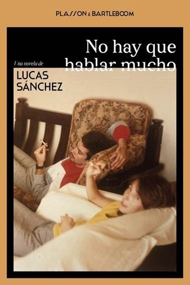NO HAY QUE HABLAR MUCHO | 9788410483422 | LUCAS SANCHEZ