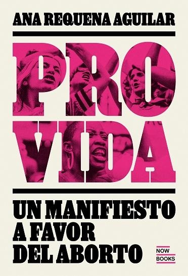 PROVIDA MANIFIESTO A FAVOR DEL ABORTO | 9788416245567 | ANA REQUENA AGUIILAR