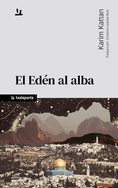 EL EDEN AL ALBA | 9788410246867 | KARIM KATTAN