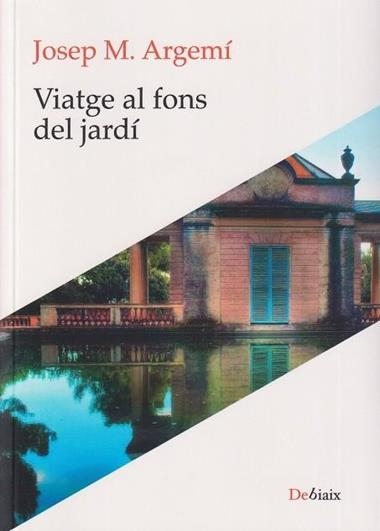 VIATGE AL FONS DEL JARDI | 9788419630698 | JOSEP M. ARGEMI