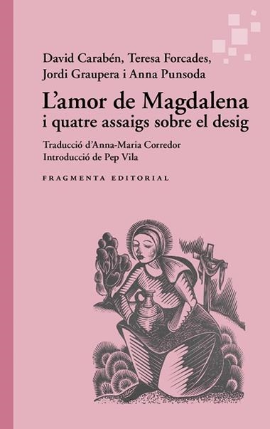 L'Amor de Magdalena i quatre assaigs sobre el desig | 9791387548216 | David Caraben