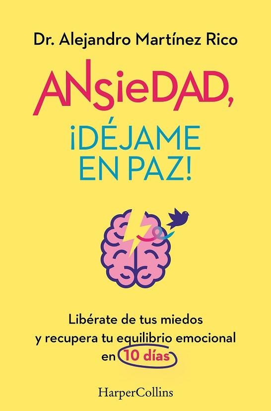 ANSIEDAD DEJAME EN PAZ! | 9788419809834 | DR. ALEJANDRO MARTINEZ RICO