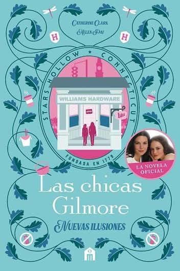 LAS CHICAS GILMORE NUEVAS ILUSIONES | 9791259576842 | CATHERINE CLARK & HELEN PAI
