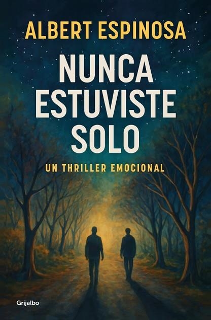 NUNCA ESTUVISTE SOLO | 9788425368745 | ALBERT ESPINOSA