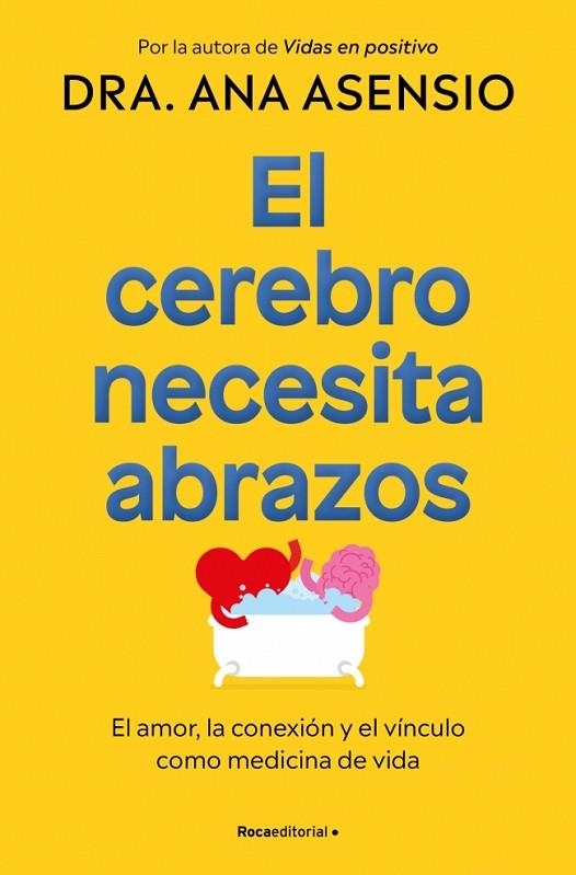 EL CEREBRO NECESITA ABRAZOS | 9788410274709 | DRA ANA ASENSIO