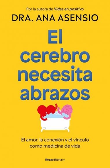 EL CEREBRO NECESITA ABRAZOS | 9788410274709 | DRA ANA ASENSIO