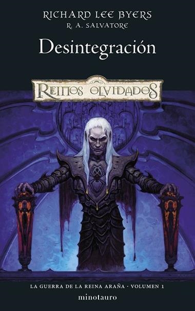 LA GUERRA DE LA REINA ARAÑA 01 DESINTEGRACION | 9788445011317 | R. A. SALVATORE & RICHARD LEE BYERS