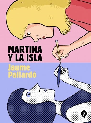 MARTINA Y LA ISLA | 9788419981127 | JAUME PALLARDO