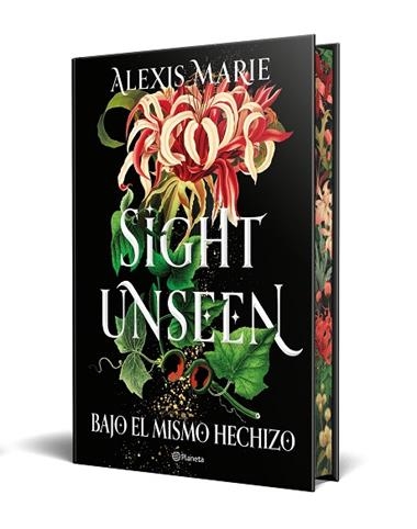 SIGHT UNSEEN BAJO EL MISMO HECHIZO | 9788408318729 | ALEXIS MARIE