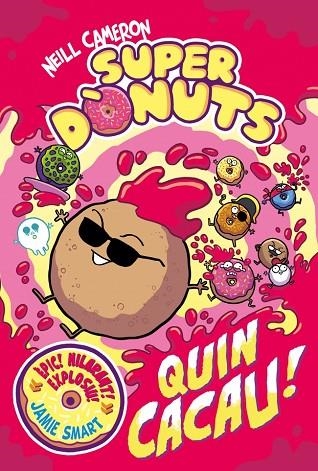 SUPERDONUTS 02 QUIN CACAU | 9788448872991 | NEILL CAMERON