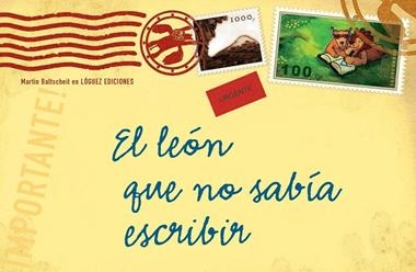 EL LEON QUE NO SABIA ESCRIBIR | 9788496646032 | MARTIN BALTSCHEIT
