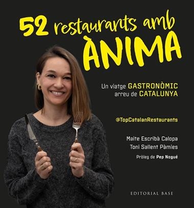 52 RESTAURANTS AMB ANIMA | 9791387728205 | MAITE ESCRIBA CALOPA & TONI SALLENT PAMIES