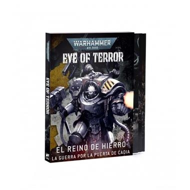 EYE OF TERROR EL REINO DE HIERRO LA GUERRA POR LA PUERTA DE CADIA | 9781804577301 | GAMES WORKSHOP