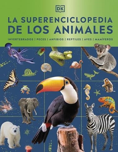 LA SUPERENCICLOPEDIA DE LOS ANIMALES | 9780241803851 | DK