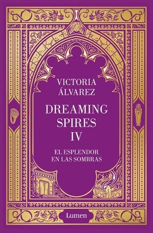 DREAMING SPIRES 04 EL ESPLENDOR EN LAS SOMBRAS | 9788426433268 | VICTORIA ALVAREZ