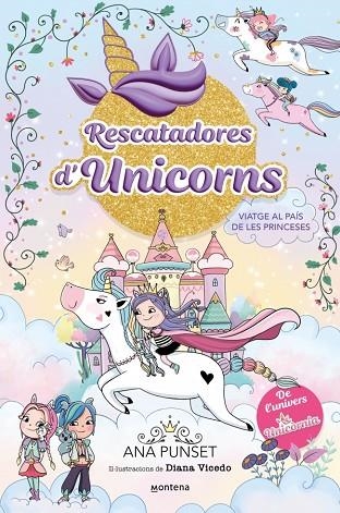 RESCATADORES D'UNICORNS 09 VIATGE AL PAIS DE LES PRINCESES | 9791387809539 | ANA PUNSET