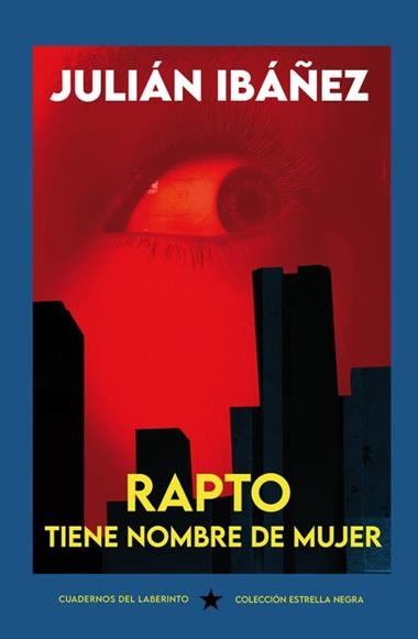 Rapto tiene nombre de mujer | 9791387751173 | JULIAN IBAÑEZ