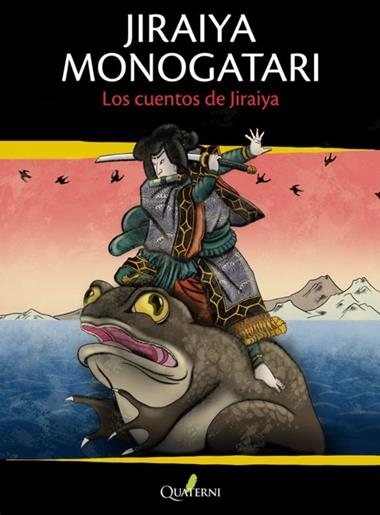 JIRAIYA MONOGATARI Los cuentos de Jiraiya | 9791399074260 | WILLIAM ELLIOT GRIFFIS & ONITA KANWATEI