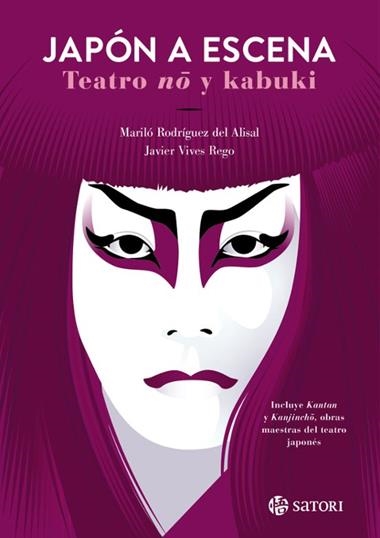 JAPON A ESCENA TEATRO NO Y KABUKI | 9788410404281 | MARILO RODRIGUEZ DEL ALISAL & JAVI VIVES